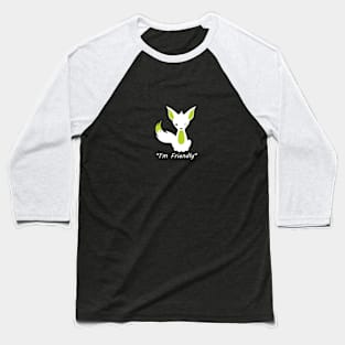 I'm Friendly (Classic White Fox) Baseball T-Shirt